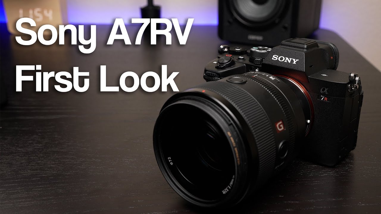 Sony A7RV First Look | The First Sony 