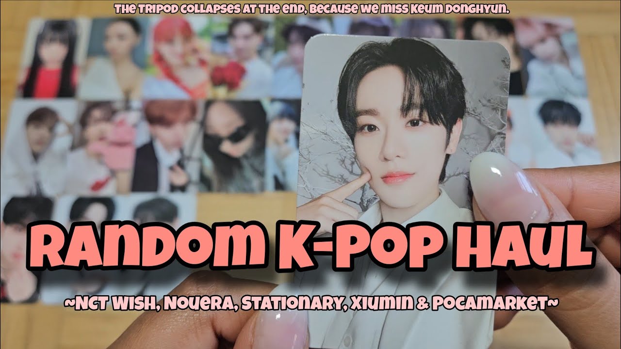 Random K-Pop Haul ~ NCT Wish, Nouera, Stationary, Xiumin & a Pocamarket Haul!