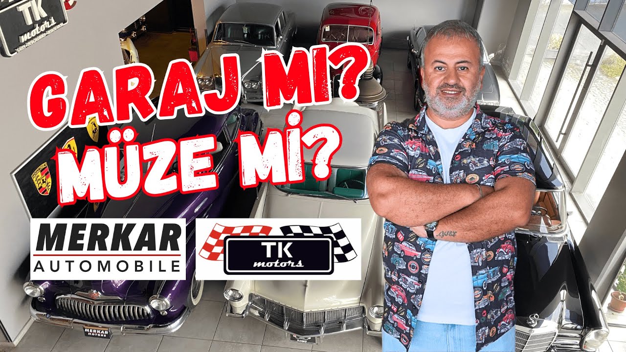 MERKAR / TK MOTORS | Klasik Otomobil Garajı | KLASİK OTOMOBİL