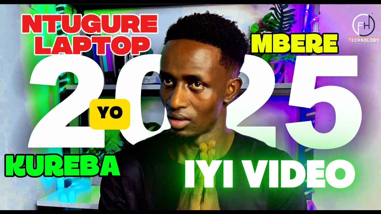 👉 Ntugure Laptop Mbere Yo Kureba Iyi Video! | Inama z'ingenzi mu 2025