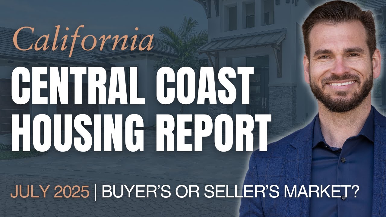 California Central Coast Housing Report | July 2025