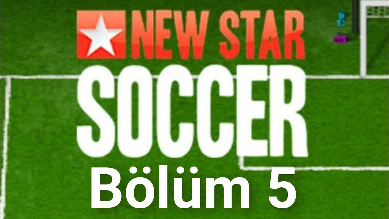 New Star Futbol (NSS) - Bölüm 5