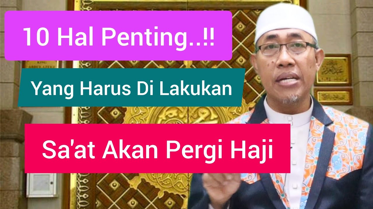 Lakukan Ini Sebelum Berangkat Haji..Penting..!!