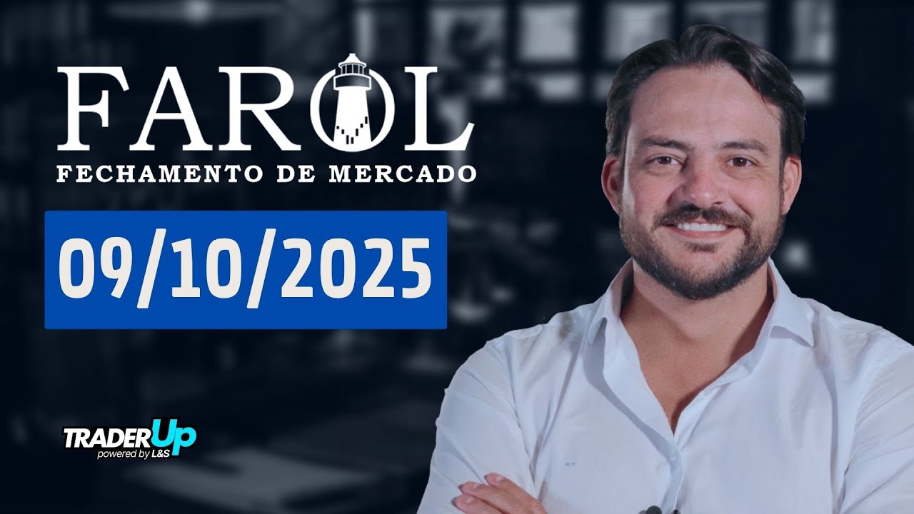 Farol 09/10/2025 - Análise do fechamento do mercado com Thiago Bisi