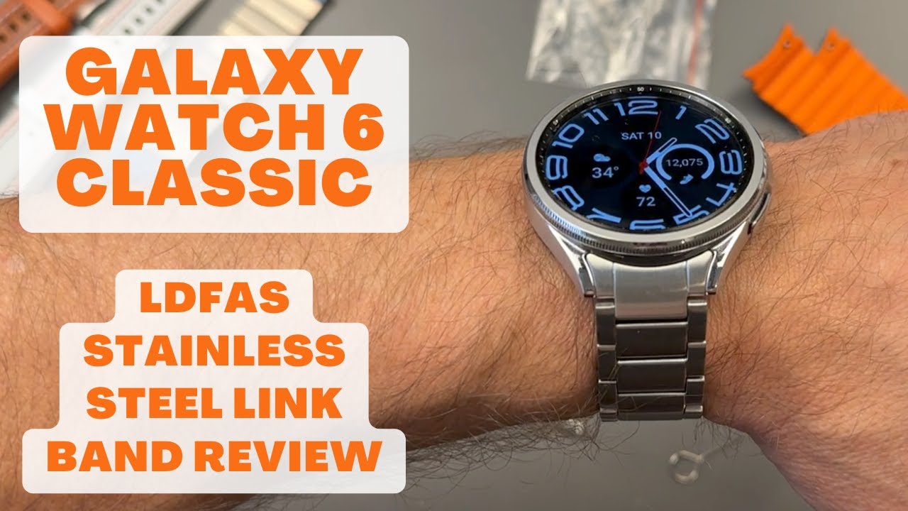 Galaxy Watch 6 Classic - LDFAS Metal Link Watch Band Review