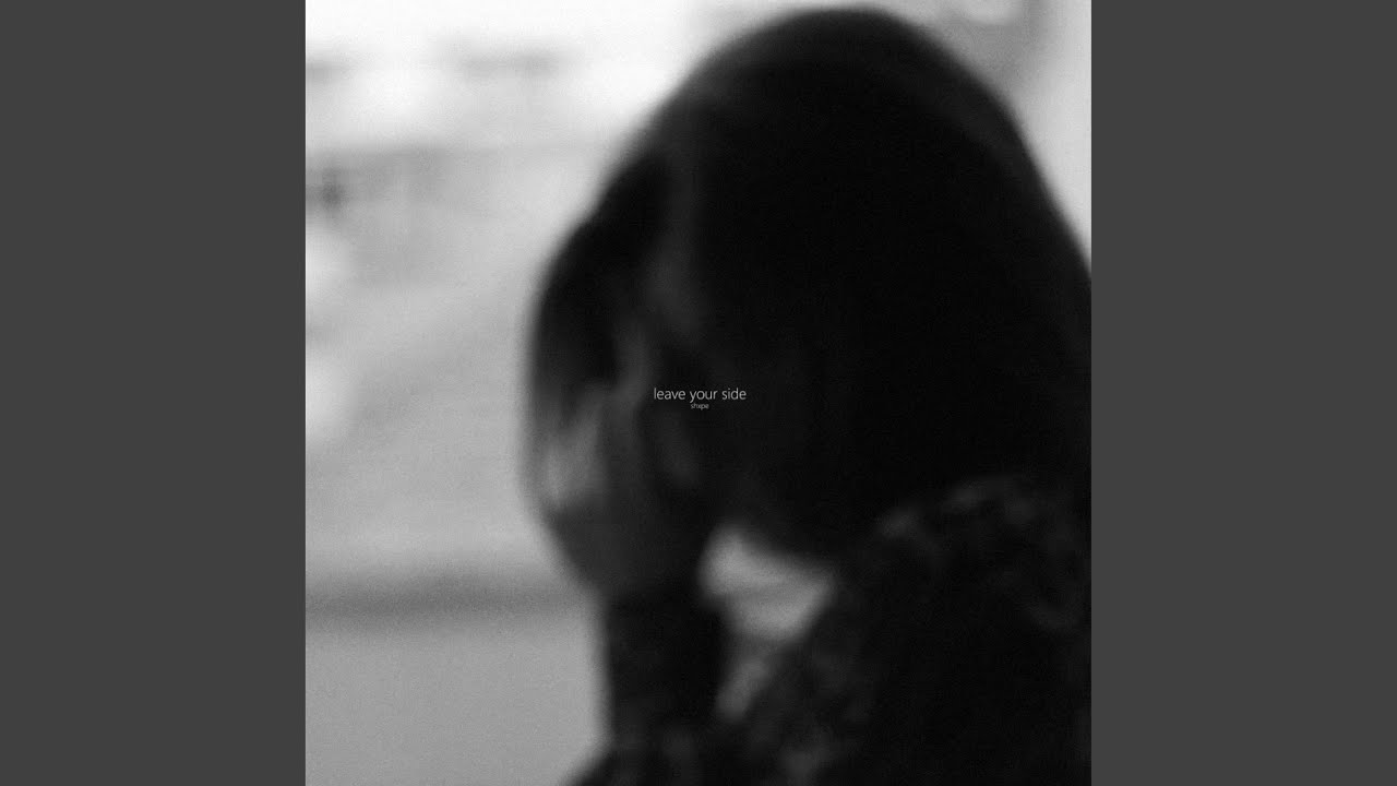 leave your side