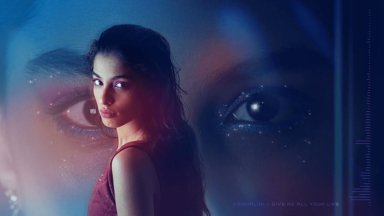Vaishalini - Give Me All Your Lies (Audio)