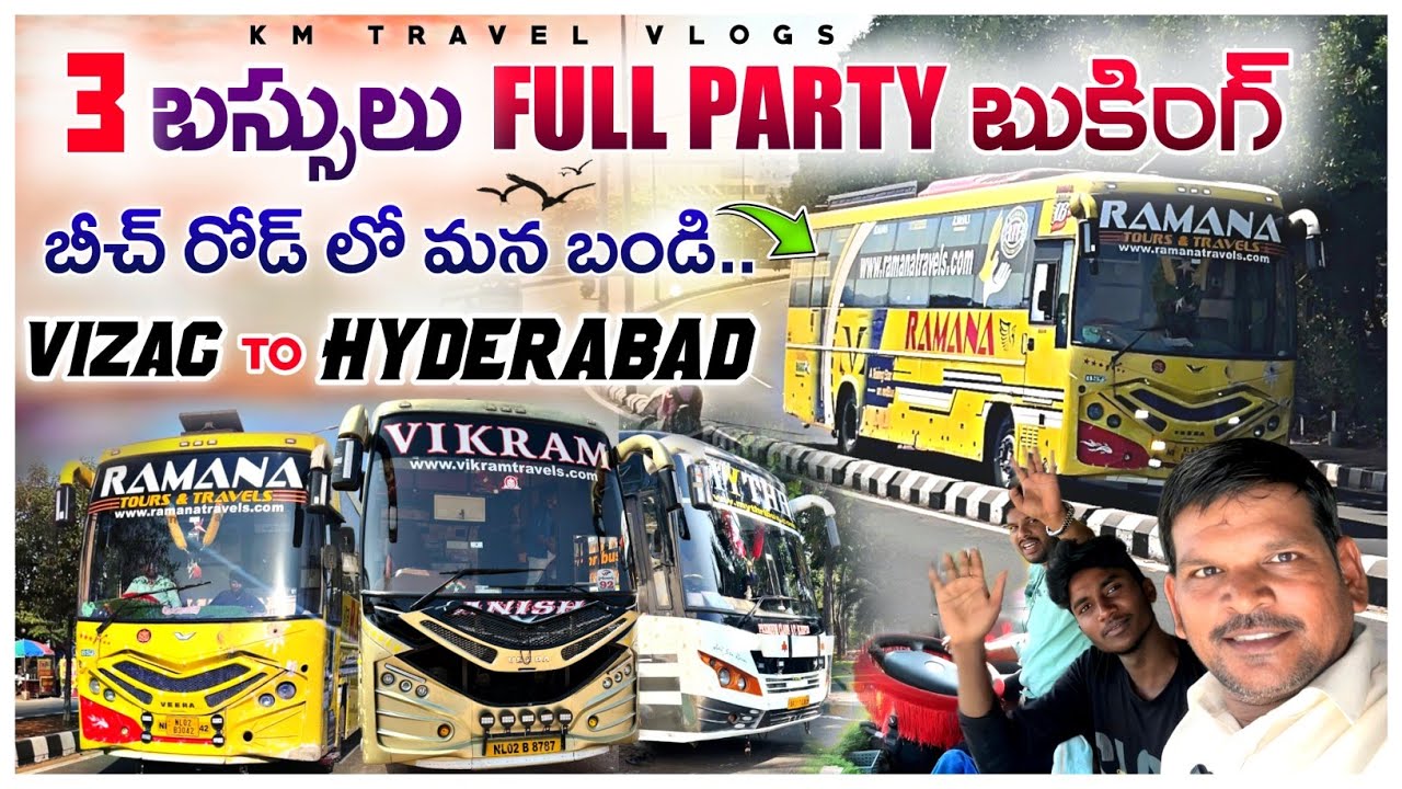 Vizag to Hyderabad Bus Journey || 3 బస్సులు Full Party బుకింగ్ ||బీచ్ రోడ్ లో మన బండి
