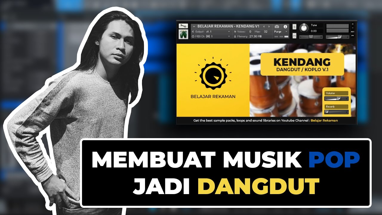 Tutorial Membuat Musik Pop Menjadi Dangdut (FREE SAMPLE LIBRARY KENDANG)
