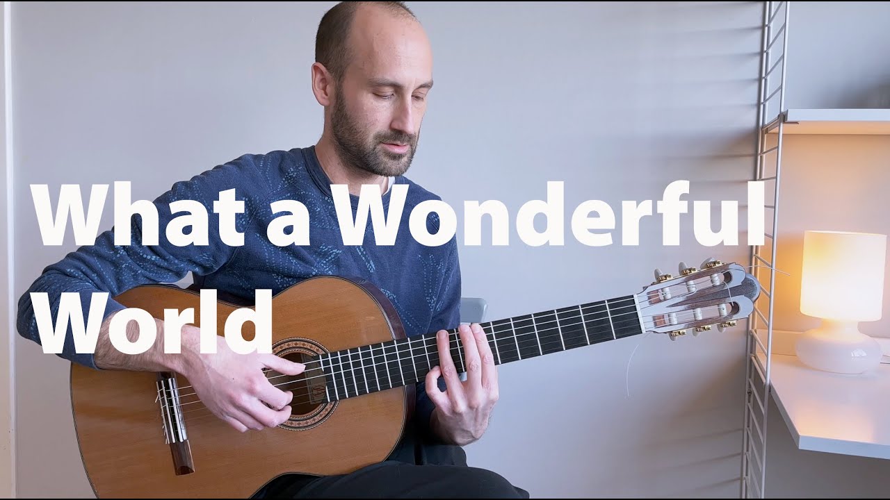 What a Wonderful World - Arrangement for the guitar