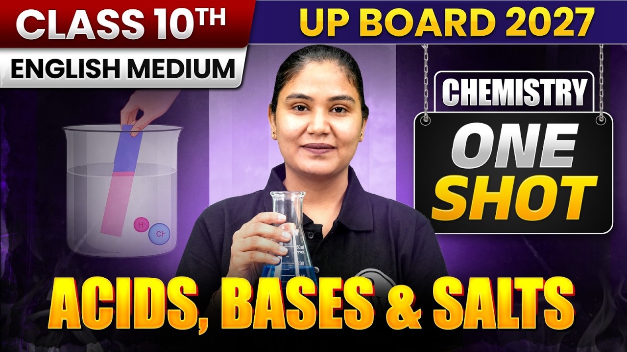 Class 10 Chemistry | Acids, Bases and Salts One Shot | UP Board 2027 English Medium