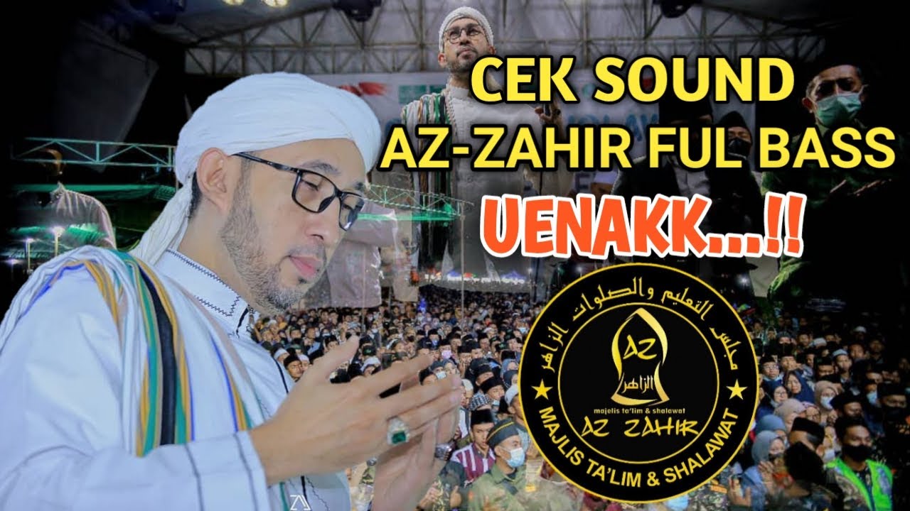 SHOLAWAT AZ ZAHIR | CEK SOUND AZ ZAHIR FUL BAS TERBARU