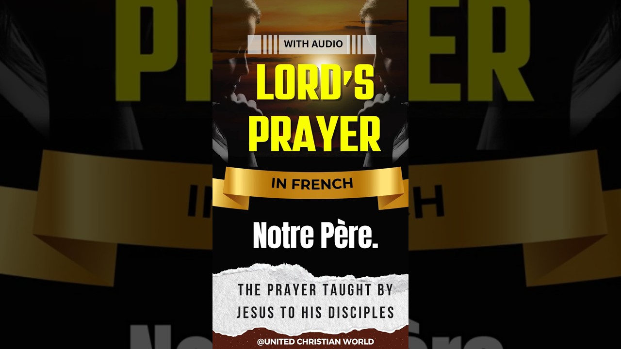 Lord's Prayer in French with Audio | Notre P&egrave;re | #shorts#prayer #bible | United Christian World