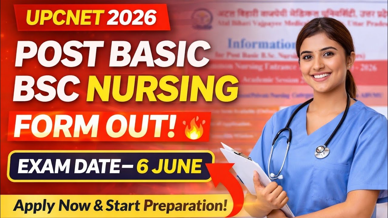 UPCNET 2026 Post Basic BSc Nursing Form Out 🔥 | Exam Date 6 June | Full Details