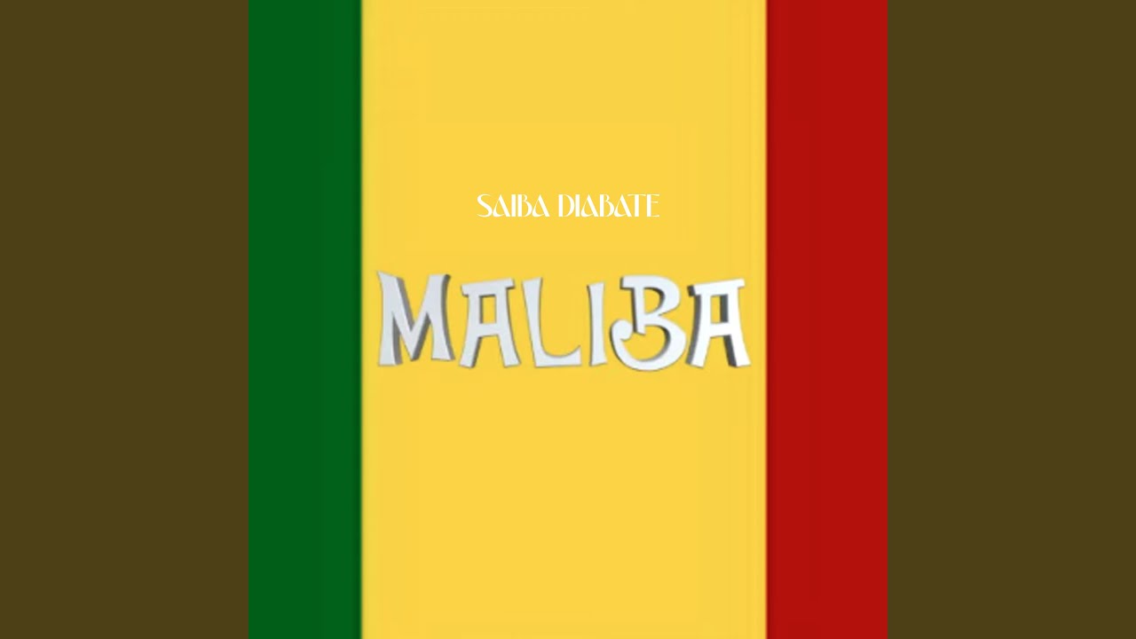 Maliba - Saiba Diabaté