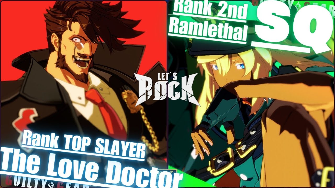 GGST➤ Rank TOP SLAYER / スレイヤー [ The Love Doctor ] vs Rank 2nd Ramlethal/ラムレザル [ SQ ]  Guilty Gear