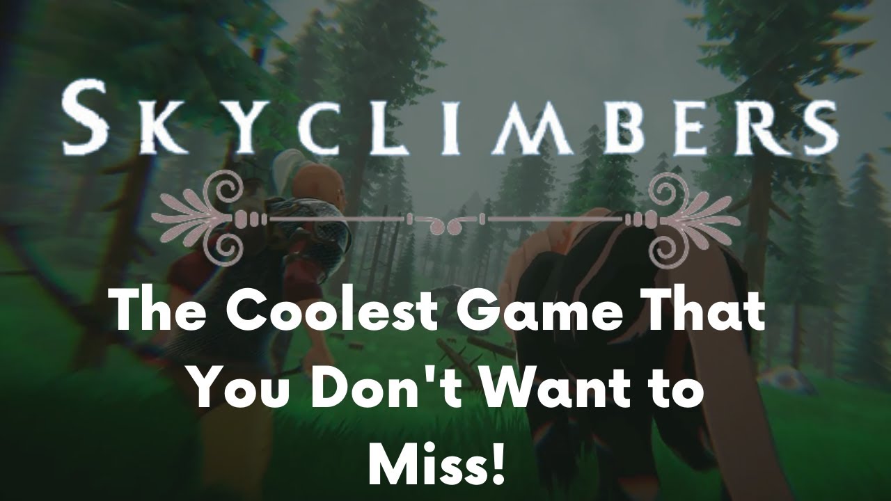 Skyclimbers: The Coolest Game Releasing This Year!