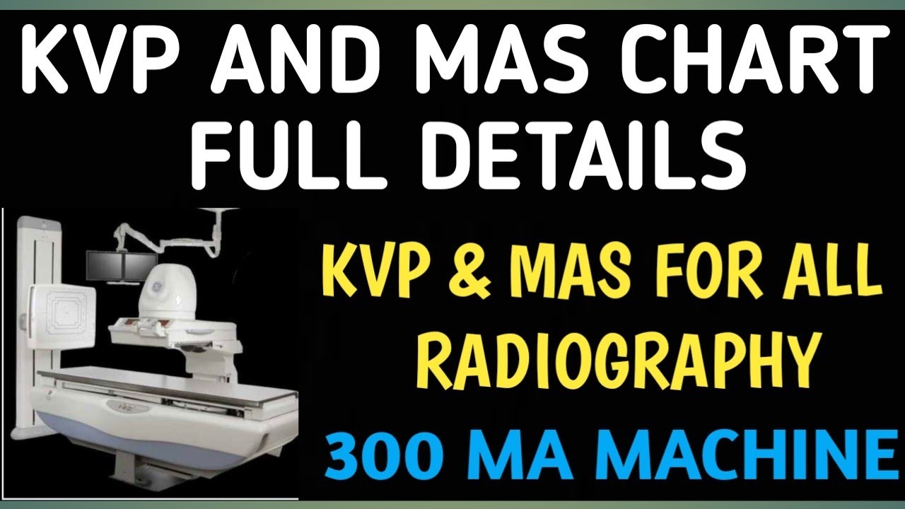 Kvp and Mas full detail chart (factor कितना रखते हे x-ray करते समय ) kvp & mas for all positioning