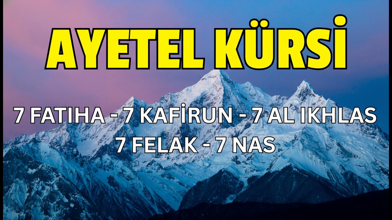 7 Tekrar Ayetel Kürsi | Felak, Nas ve Al Kafirun | Manevi Koruma ve Huzur | Kuran Dinle