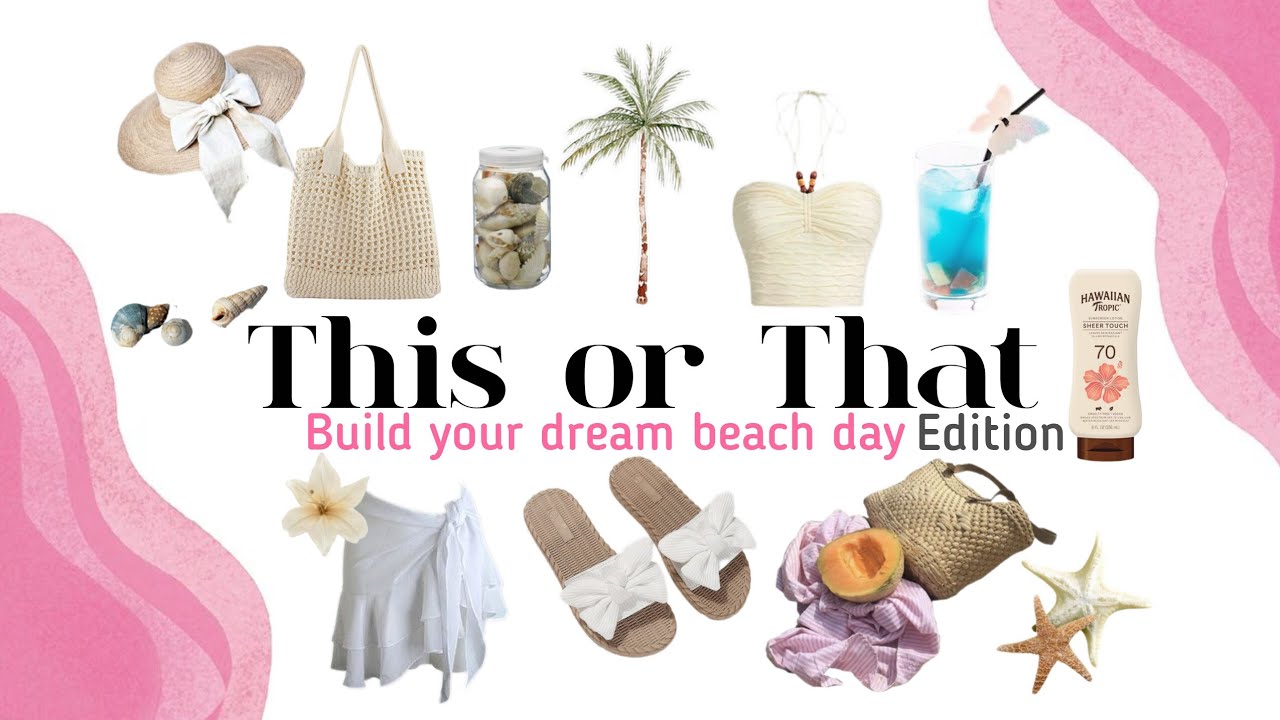 Build Your Dream Beach Day | This or That? 🌊☀️