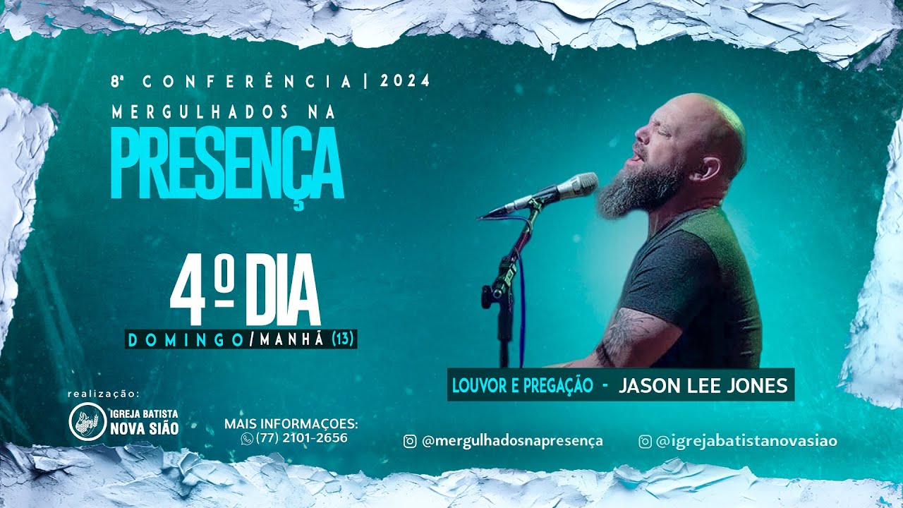 4º DIA MANHÃ - 8ª conferência - Mergulhados Na Presença - 13/10/2024