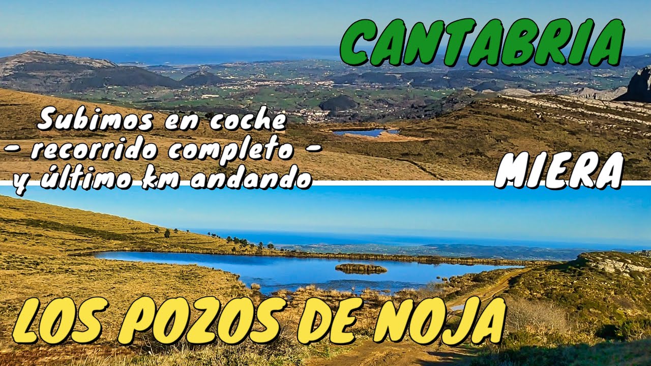 Subimos a LOS POZOS DE NOJA - MIERA - CANTABRIA - Recorrido completo en coche y el último km andando