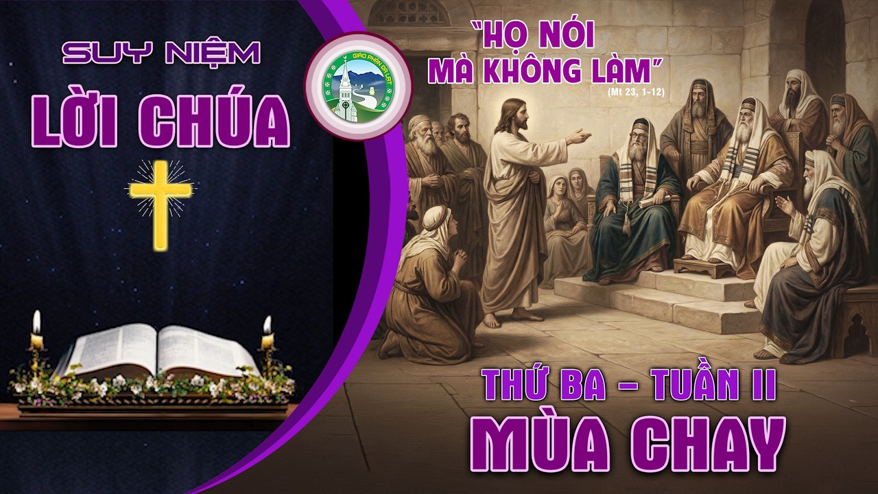 📖 Suy Niệm Lời Chúa  - Thứ Ba Tuần II - Mùa Chay