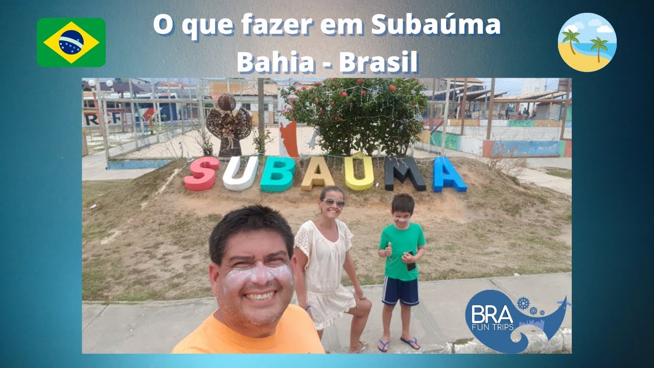 O que fazer em Subaúma/Bahia - Brasil