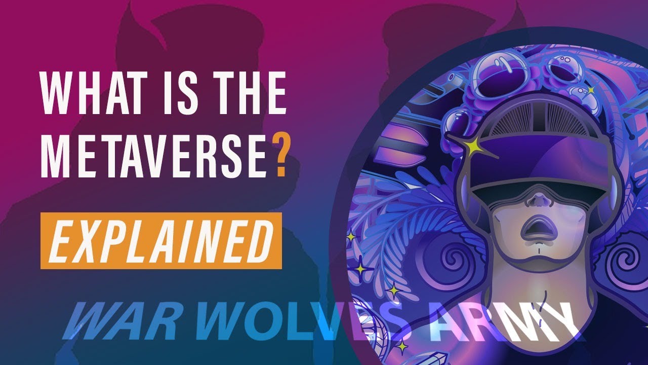 What is the Metaverse? || Explained by War Wolves Army NFTs