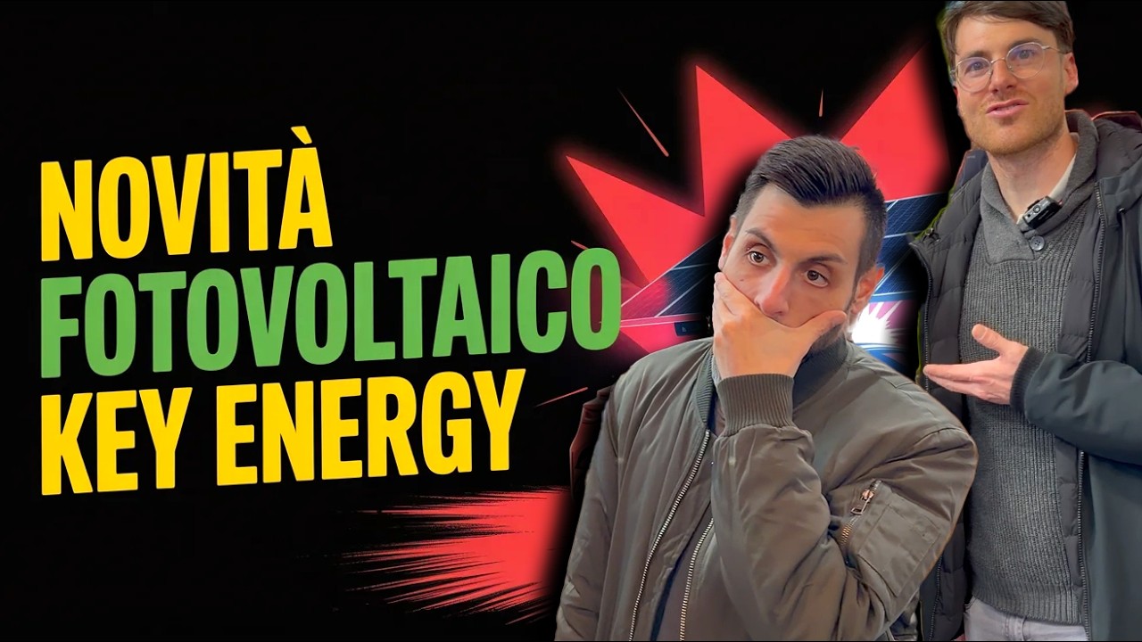 ⚡ Il FUTURO del FOTOVOLTAICO è già qui | Tutte le novità da KEY ENERGY ⚡