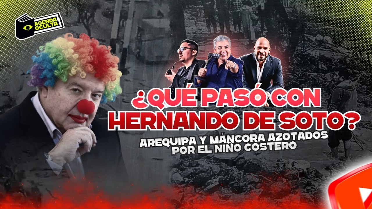 ¿QUÉ PASÓ CON HERNANDO DE SOTO? - AGENDA OCULTA
