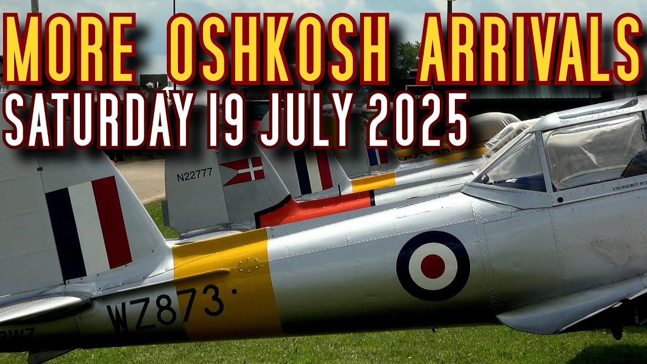 EAA AirVenture Oshkosh 2025 Arrivals Saturday July 19, DC-3, FM-2 Wildcat, Airailimages Airshow