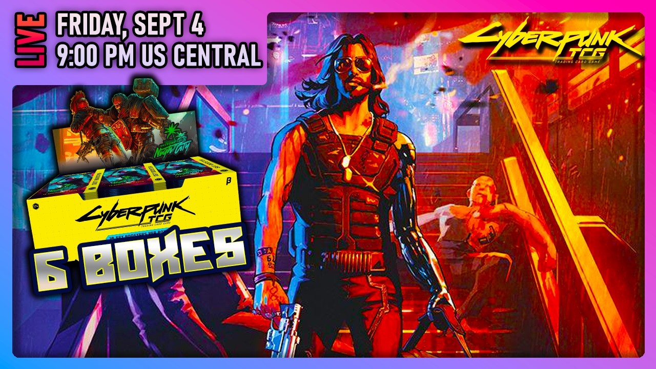SIX BOXES of CYBERPUNK TCG!! - Welcome to Night City Beta Box Opening Livestream