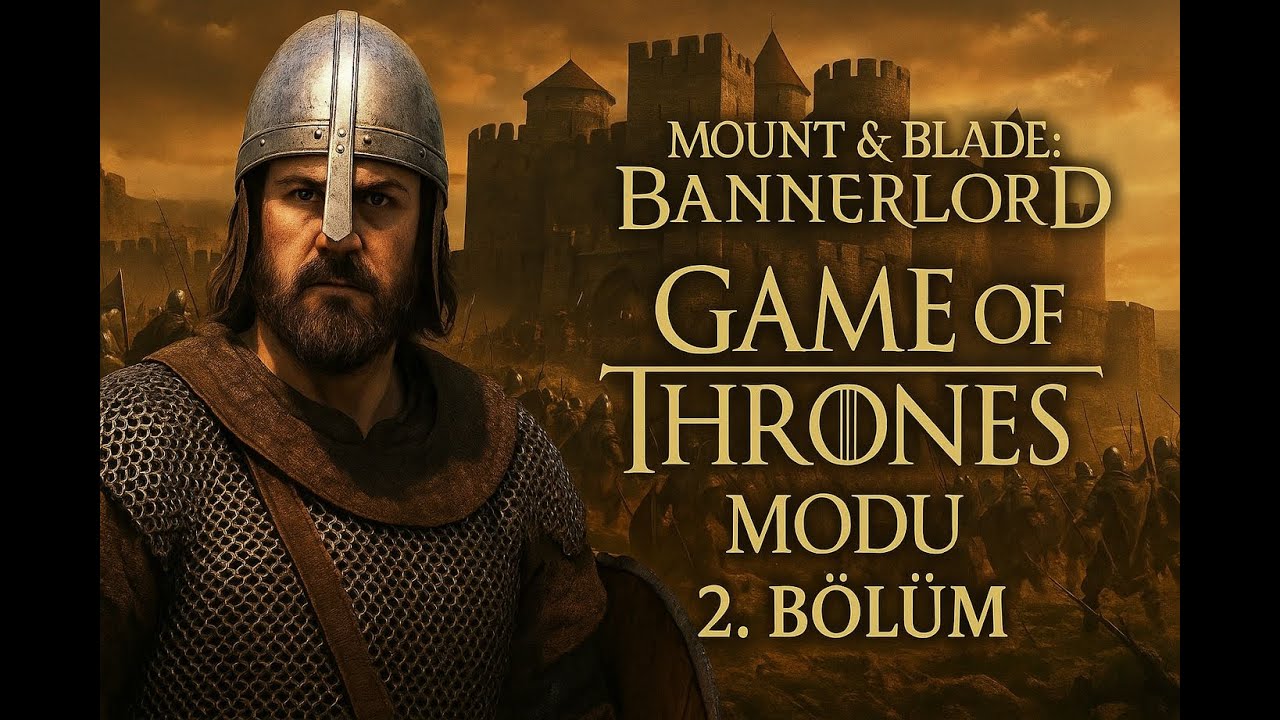 Westerosta Nam Salıyoruz | Mount & Blade: Bannerlord Game of Thrones Modu Türkçe (Bölüm 2)