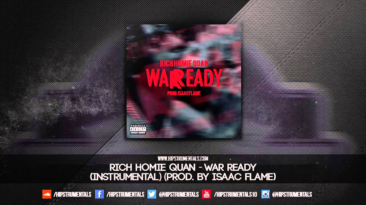 Rich Homie Quan - War Ready [Instrumental] (Prod. By Isaac Flame) + DL via @Hipstrumentals
