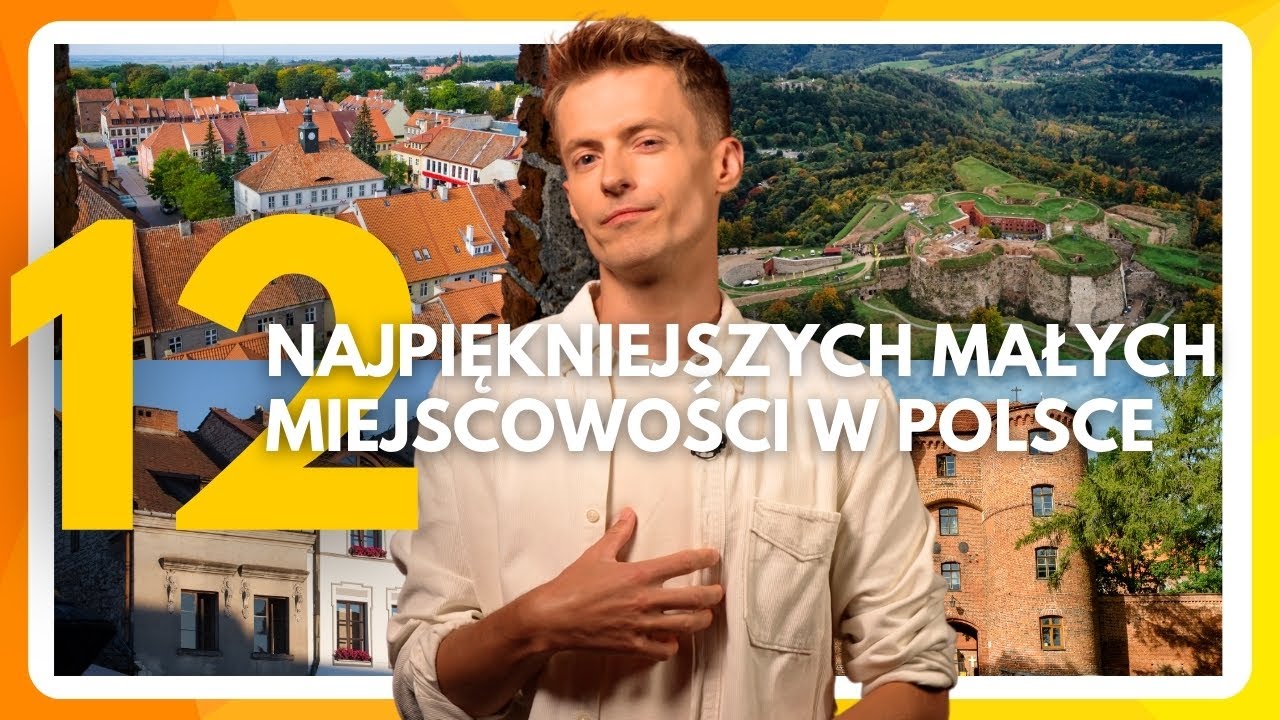 NAJPIĘKNIEJSZE MAŁE MIEJSCOWOŚCI W POLSCE. Rzuć wszystko i tam jedź! (TOP12)