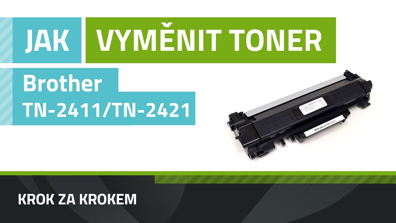 Jak vyměnit toner Brother TN-2411 a TN-2421