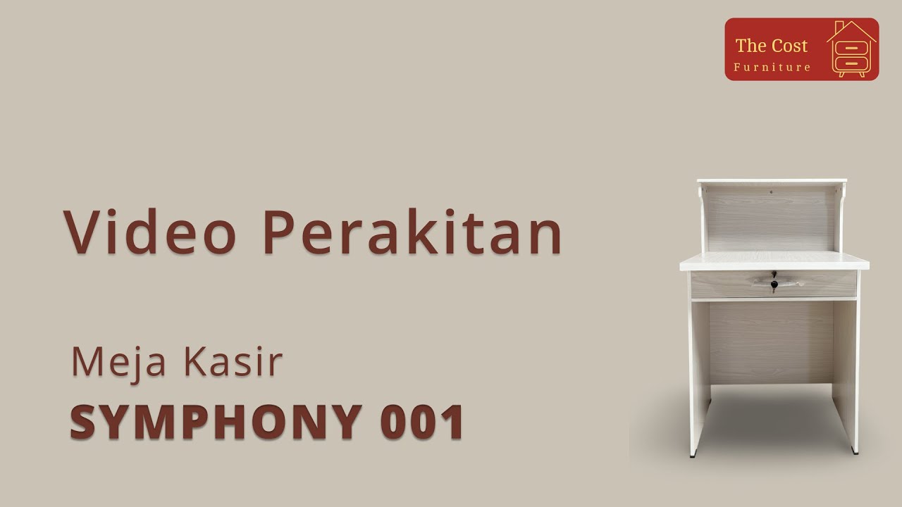 Tutorial Perakitan The Cost Furniture - SYMPHONY 001 Meja Kasir