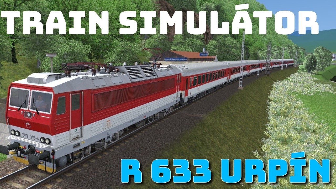 Train Simulator |R 633 Urpín Zvolen osobná stanica-Banská Bystrica