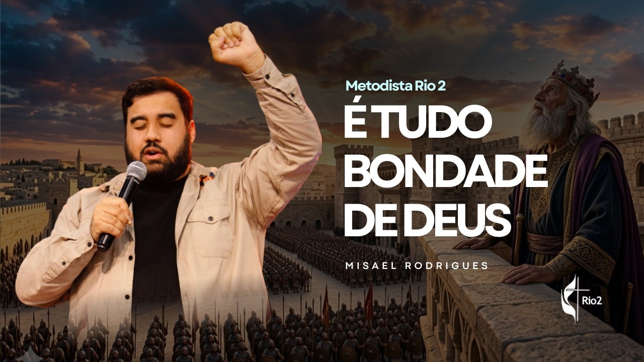 É tudo bondade de Deus | Misael Rodrigues