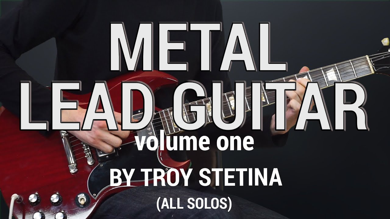 Troy Stetina - Heavy Metal Lead Guitar Vol.1 (All guitar solos)