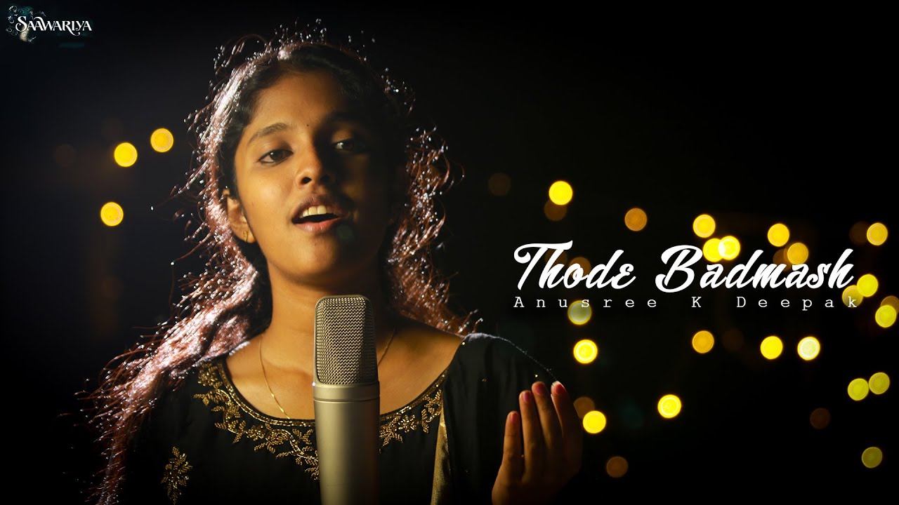 Thode Badmash || Saawariya || Unplugged || Anusree K Deepak