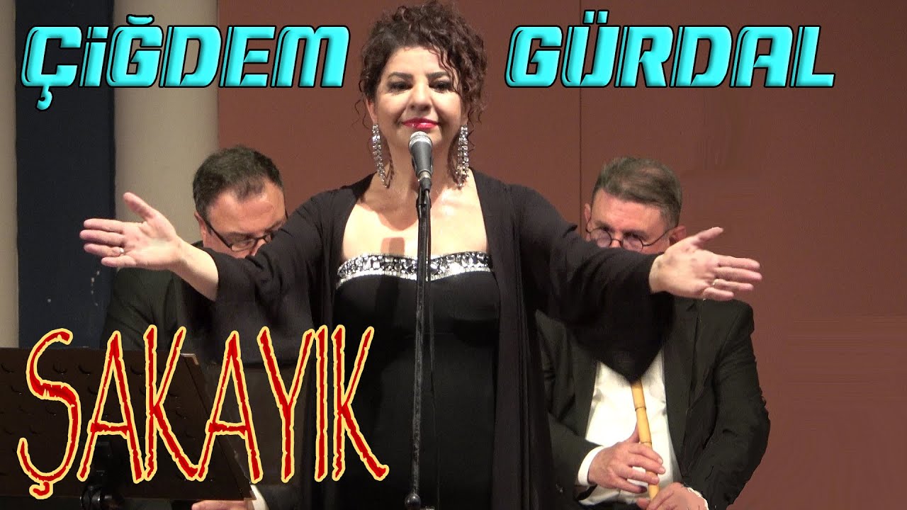 ŞAKAYIK - ÇİĞDEM GÜRDAL   [4K]