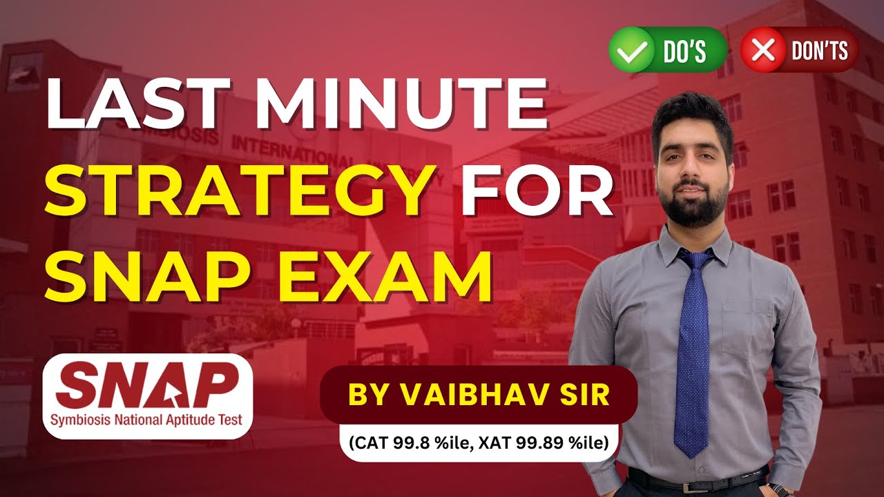 LAST MINUTE TIPS FOR SNAP 2022 BY VAIBHAV SIR || LAST MINUTE STRATEGY FOR SNAP 2022 || SNAP 2022