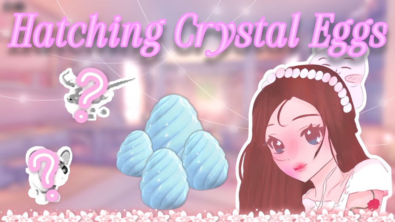 ˚˖𓍢ִ໋❀Hatching 25 Crystal Eggs (my luck might be cooked) | ADOPT ME⋆˚࿔