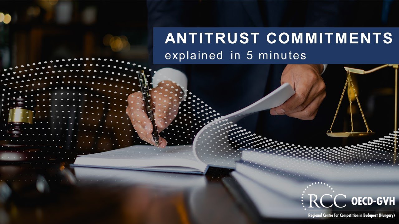 Antitrust commitments explained in 5 minutes