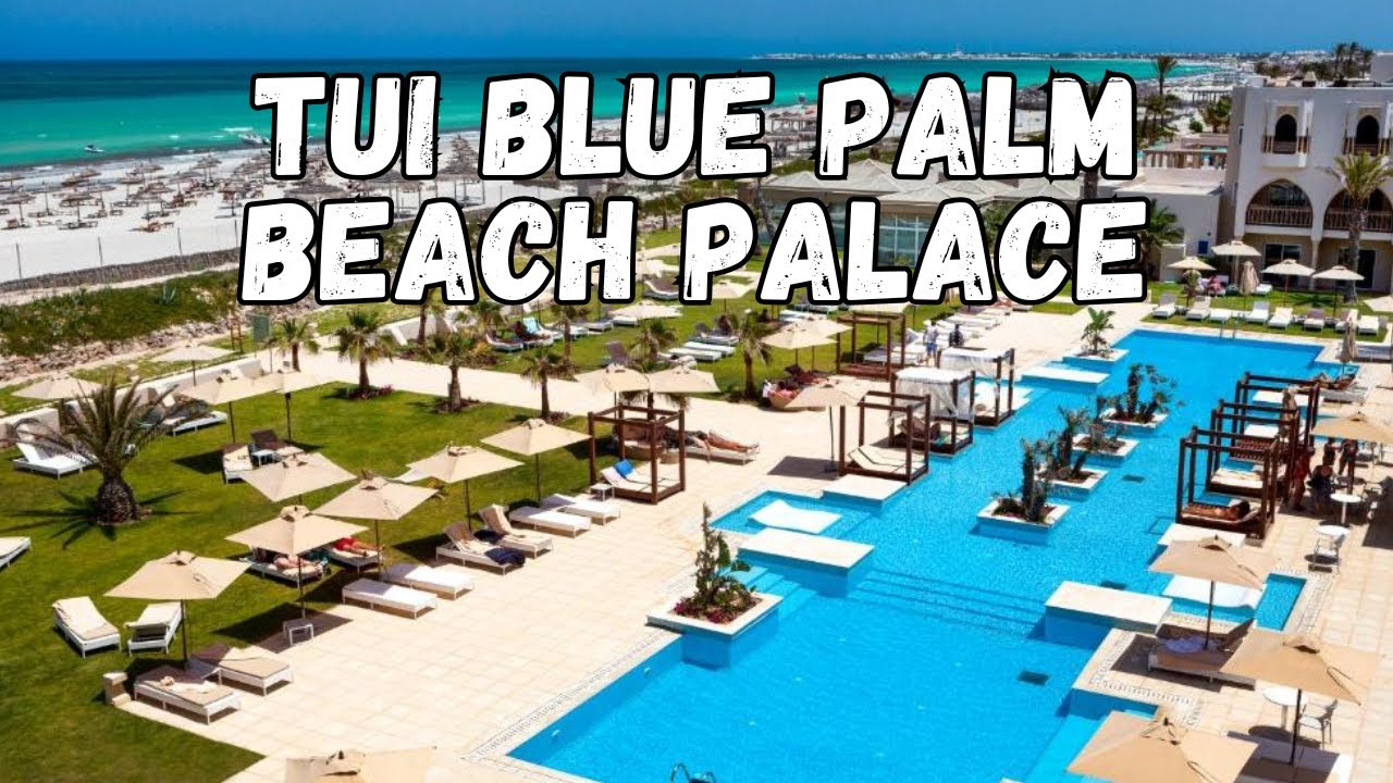 TUI BLUE Palm Beach Palace Tunisia Review | Adult-Only Luxury Hotel in Djerba