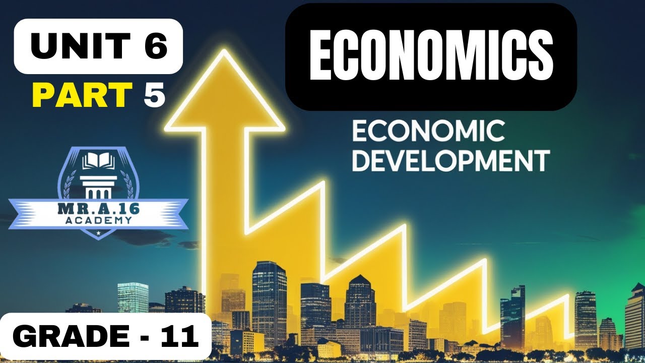 ECONOMICS GRADE 11 UNIT 6 PART 5/ETHIOPIA’S GROWTH AND TRANSFORMATION PLAN (GTP): PHASES, CHALLENGES