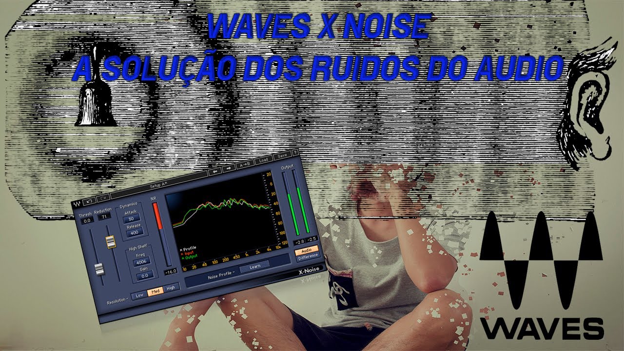Waves X Noise - O pluguin que remove todos os ruídos de sua mixagem e locução.