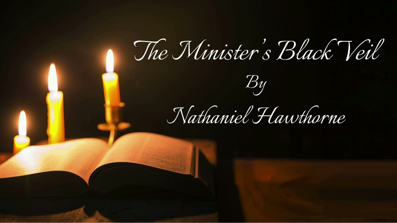Hawthorne - The Minister's Black Veil | American Gothic | AUDIOBOOK